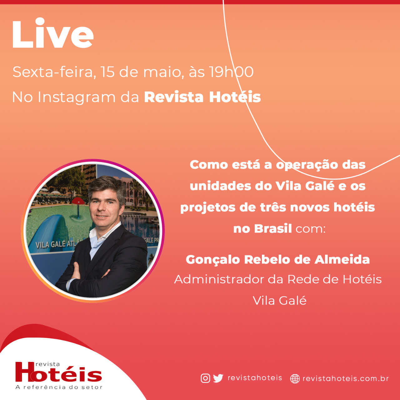 Gonçalo Rebelo de Almeida dos hotéis Vila Galé participará de live em nosso Instagram — Revista Hotéis %