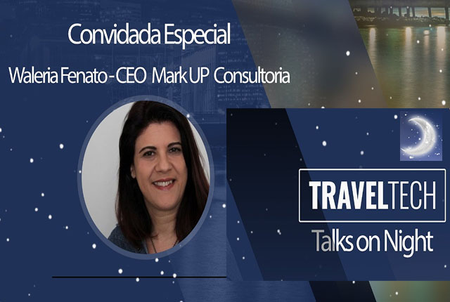 Travel Tech Talks teve a participação de Waléria Fenato